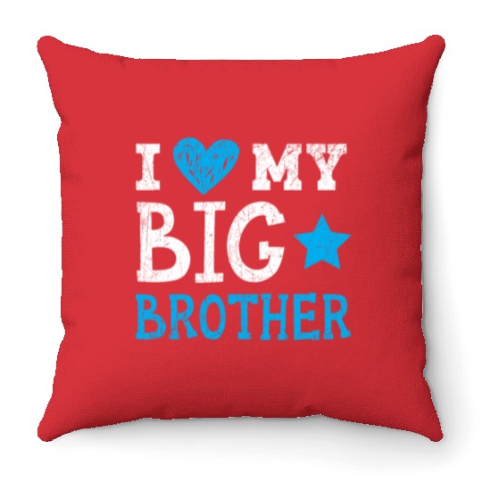 I Love My Big Brother Best Bro Ever Brotherhood Throw Pillows