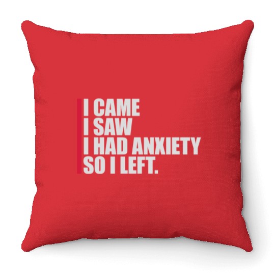 I had anxiety saying Throw Pillows