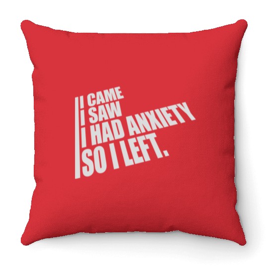 I had anxiety saying Throw Pillows