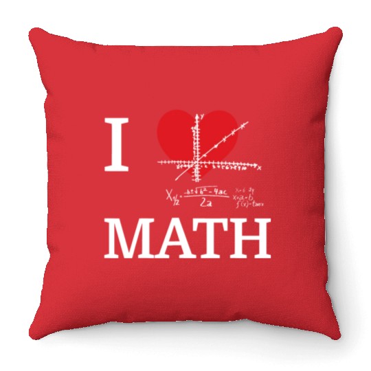 I Love Math I Heart Math Funny Mathematics Nerd Throw Pillows