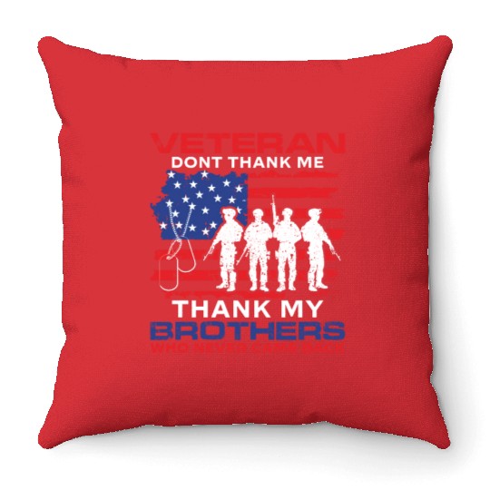 Thank My Brothers US Flag Veteran Dad Grandpa Gift Throw Pillows