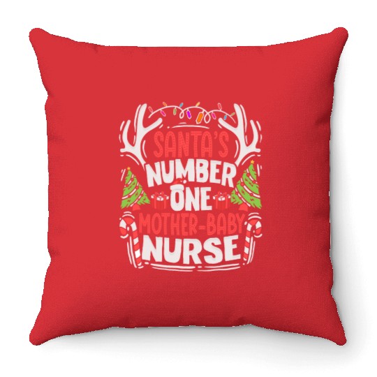 Santas Number One Mother Baby Nurse NICU Neonatal Throw Pillows