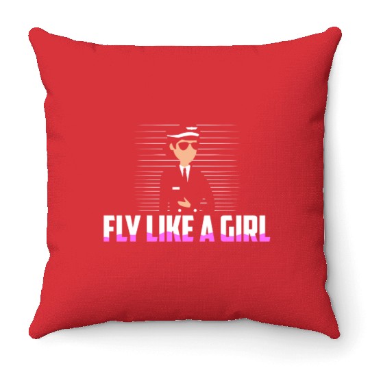 Fly Like A Girl Airline Pilot Aviation Throw Pillows