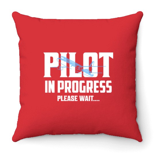 Pilot In Progress Please Wait.... Aviation Airline Throw Pillows