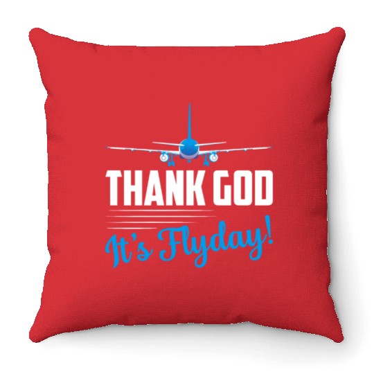 Thank God It's Flyday! Airline Pilot Aviation Throw Pillows