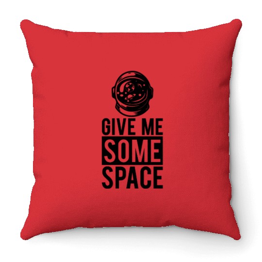 Give Me Some Space Science Teacher Student Gifts Throw Pillows