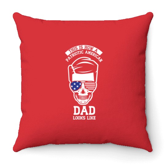 This Is How A Patriotic American Dad Looks Like US Throw Pillows