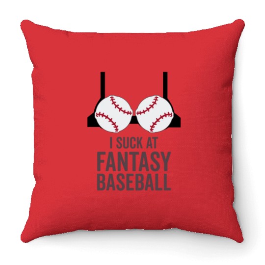 I Suck At Fantasy Baseball Throw Pillows