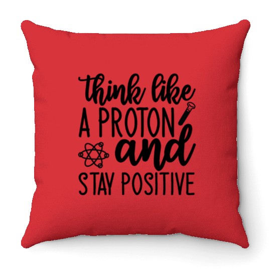 Proton Positive Nerd Geek Teacher Student Gifts Throw Pillows