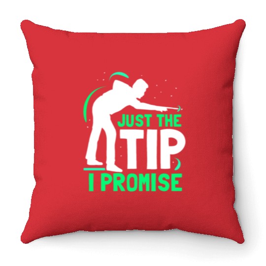Just The Tip I Promise Billard Pool Billiard Throw Pillows