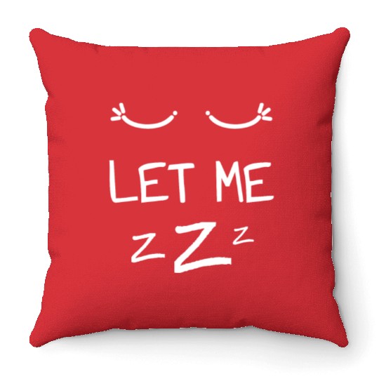 Let Me Sleep Eyes Women Men Girls Pajamas Throw Pillows
