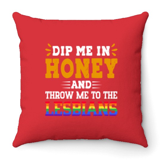 Throw Me To The Lesbians Funny LGBTQ Rainbow Throw Pillows