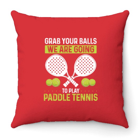 Paddle Tennis Player Match Grab your Balls Throw Pillows