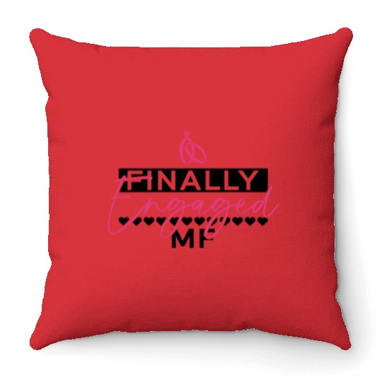 Finally Engaged MF - Bride Bachelorette Party Throw Pillows