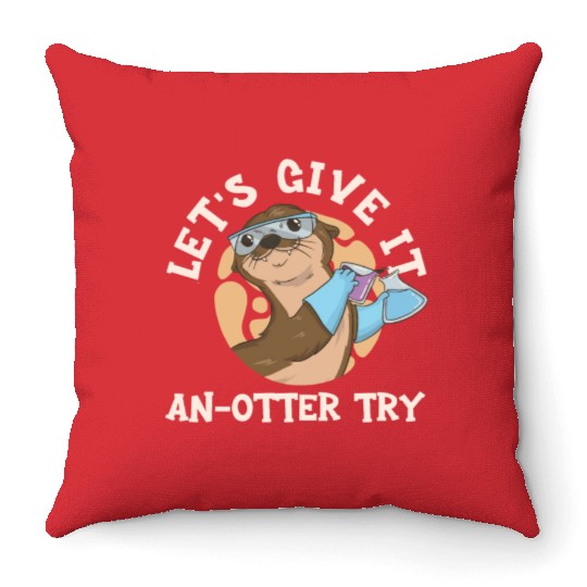 Science Teacher Give It An Otter Try Throw Pillows
