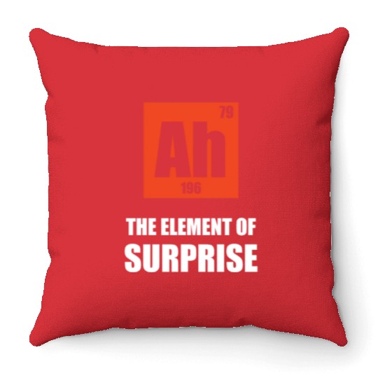 Ah 196 79 the element of surprise Throw Pillows