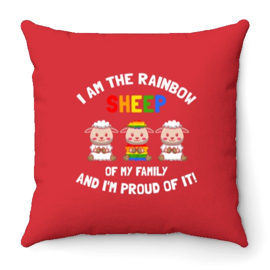 I Am the Rainbow Sheep of My Family and I'm Proud Throw Pillows