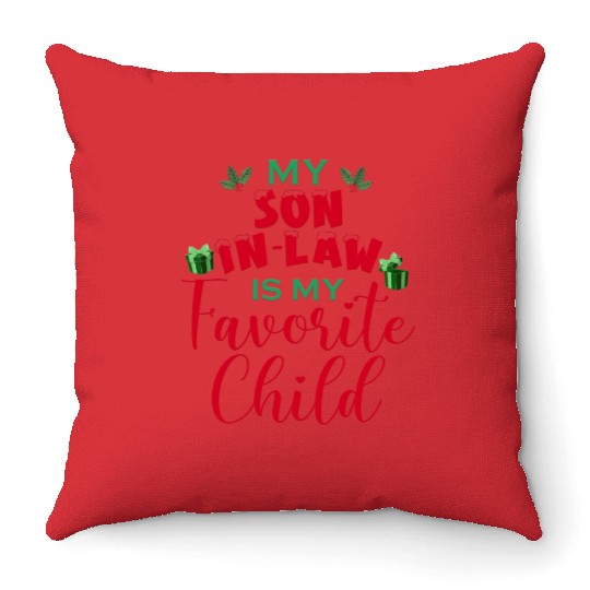 My Son In Law Is My Favorite Child Throw Pillows