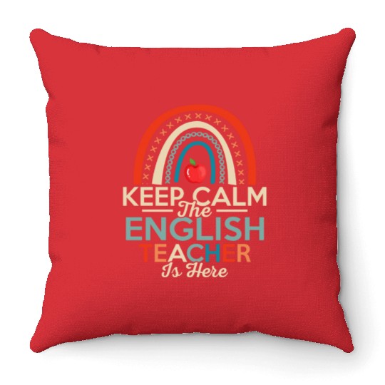 Keep Calm The English Teacher Is Here Language Gra Throw Pillows