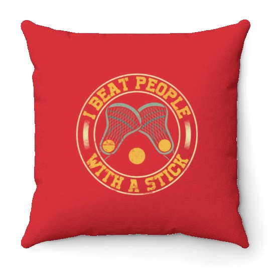 I Beat People With A Stick Funny Lacrosse Throw Pillows