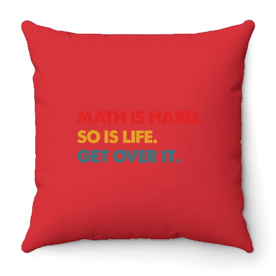 Math Is Hard So Is Life Get Over It Vintage Throw Pillows