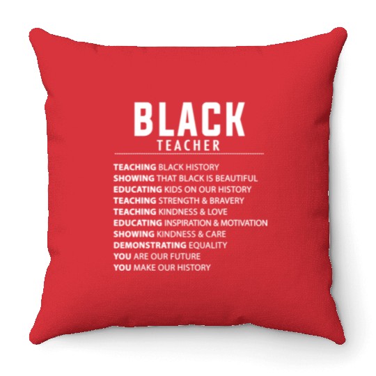 Black Teacher Idea For Women & Melanin Educators Throw Pillows