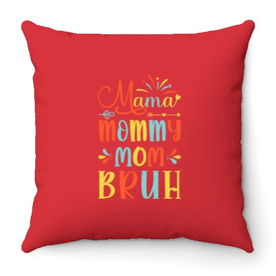 Mama Mommy Mom Bruh Mommy And Me Funny Boy Mom Lif Throw Pillows