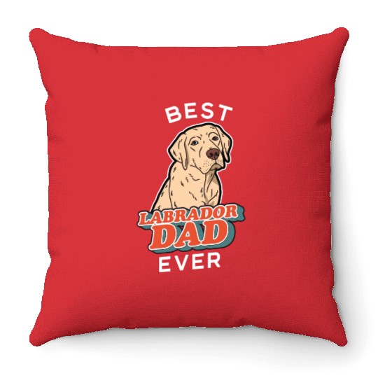 Labrador Retriever Best Labrador Dad Ever Throw Pillows