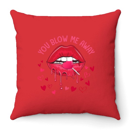 You Blow Me Away Lip Heart Lollipop Valentines Day Throw Pillows