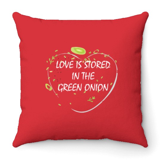 Love is stored in the green onion Throw Pillows