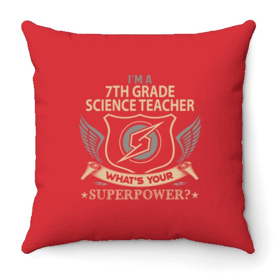 7Th Grade Science Teacher Throw Pillows - Superpower Job