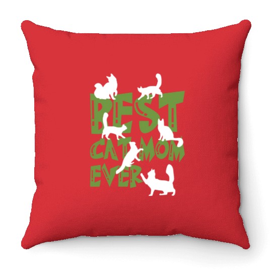 Best Cat Mom Ever Animal Lover Moms Cat Lover Mom Throw Pillows