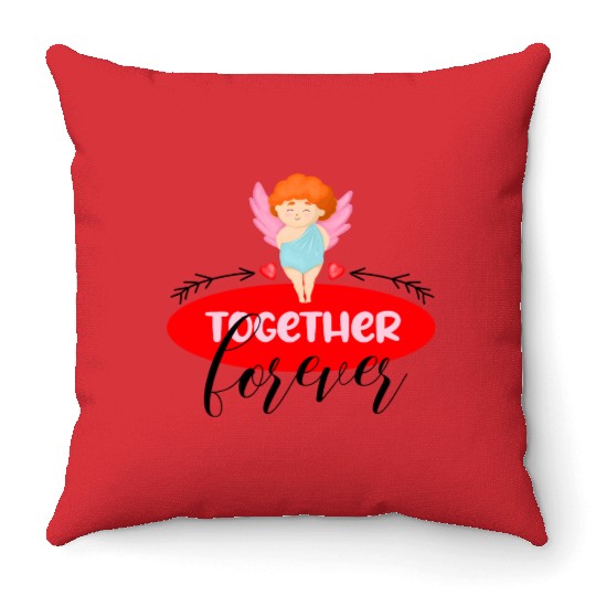 Forever together. Quote for valentine's day Throw Pillows