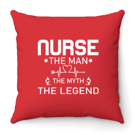 Nurse The Man The Myth The Legend Throw Pillows