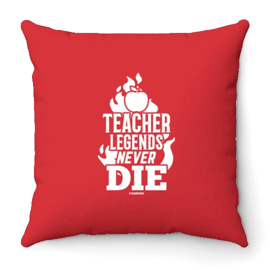 Teacher Legends Never Die Throw Pillows