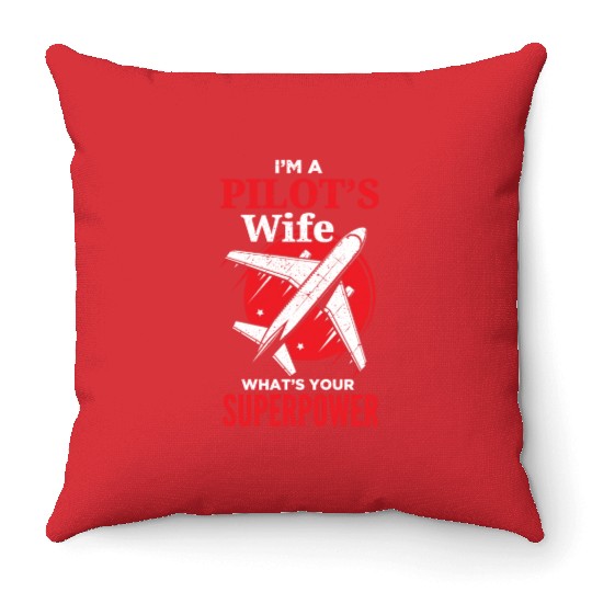 Funny Pilot Wife Girlfriend Aviation Throw Pillows