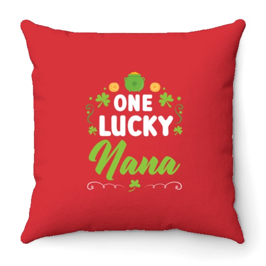 One Lucky Nana Grandma Granny St. Patricks Day Throw Pillows