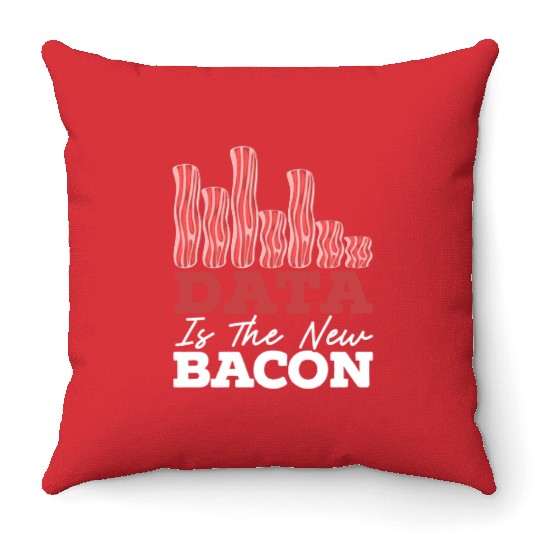 Data Is The New Bacon Data Scientist Data Science Throw Pillows