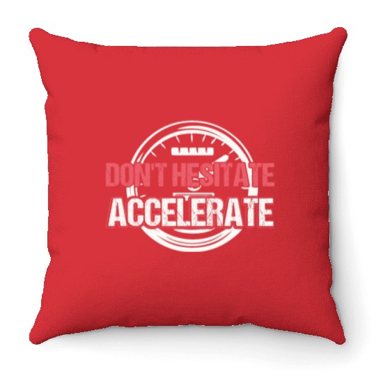 Don't Hesitate Accelerate Motocross Dirt Bike Race Throw Pillows