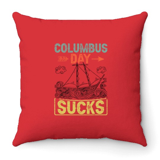 Columbus Day Sucks 1492 Native American Anti Throw Pillows