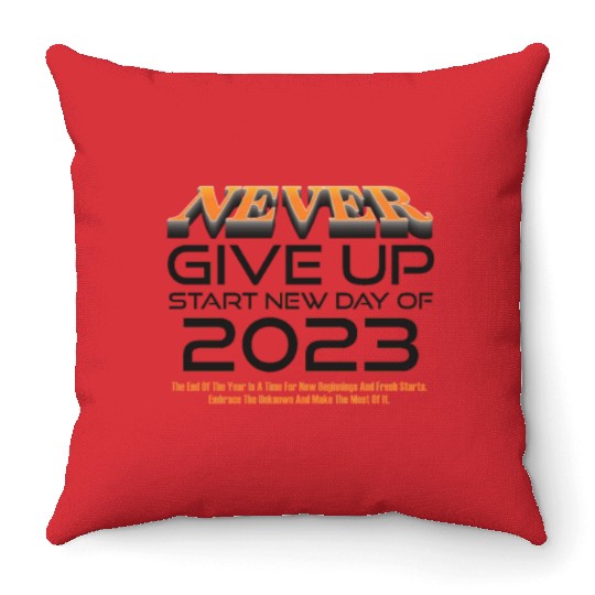 Never Give Up Throw Pillows