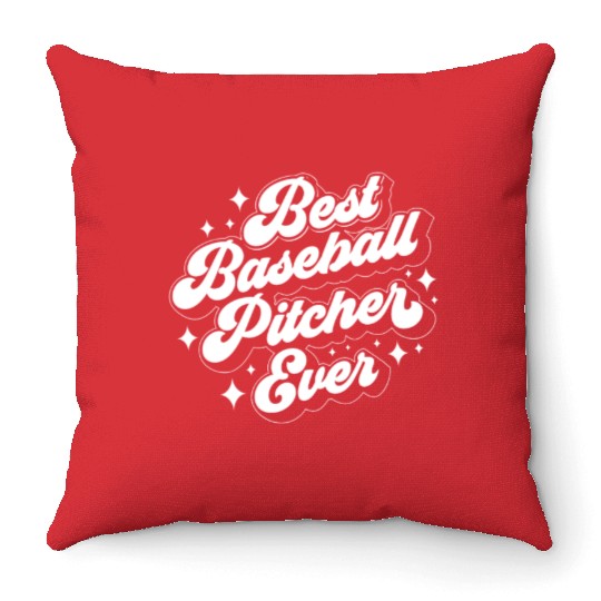 Best Baseball Pitcher Ever Hobby Player Sayings Throw Pillows