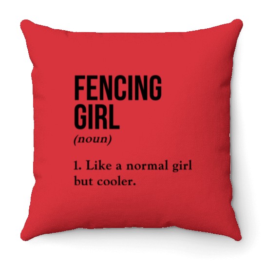 Fencing Girl Like A Normal Girl But Cooler Throw Pillows