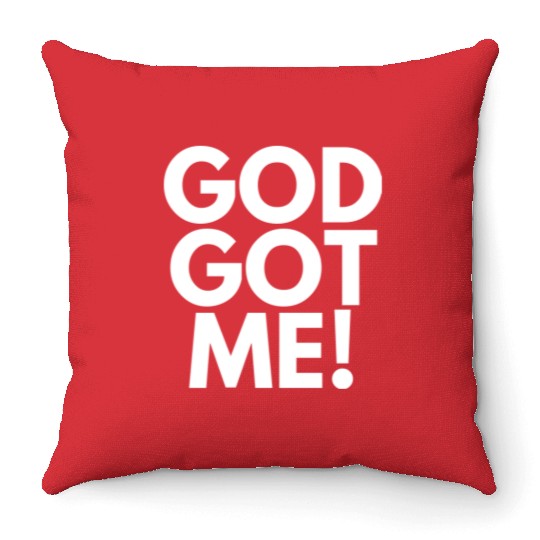 God Got Me, Christian, Quote Throw Pillows