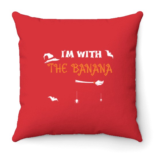 I'm With The Banana - Halloween Throw Pillows