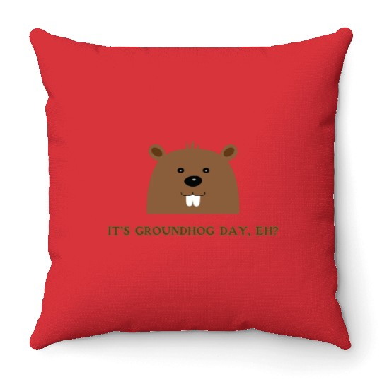 Its Groundhog Day, Eh? Throw Pillows