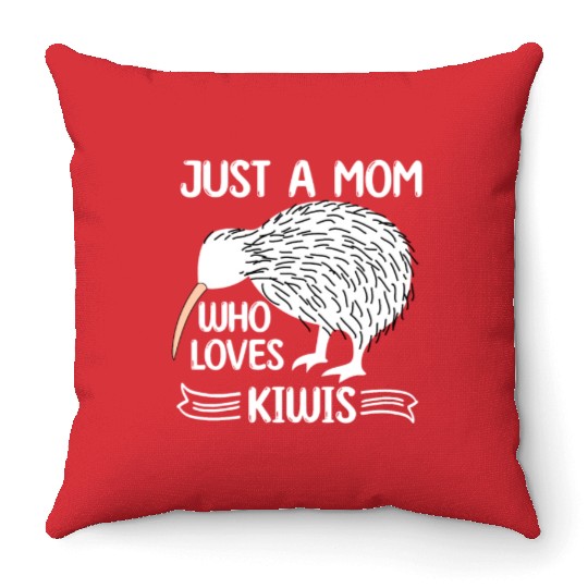 Funny Just A mom Who Loves Kiwis saying Kiwi Bird Throw Pillows