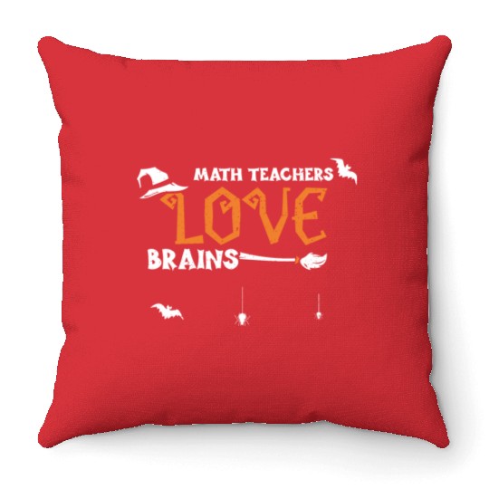 Math Teachers Love Brains Throw Pillows