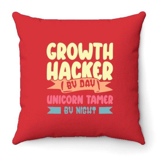 Growth Hacker By Day Unicorn Tamer By Night Throw Pillows