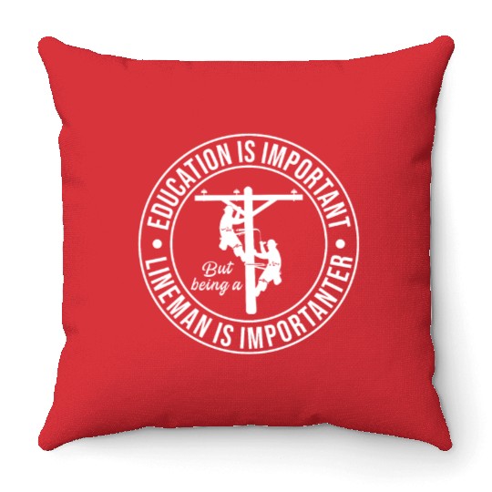 Electrical Lineman Pun Education Is Important Throw Pillows